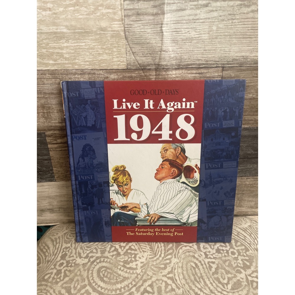 Good Old Days Live It Again 1948 Saturday Evening Post Hardcover Nostalgia Book